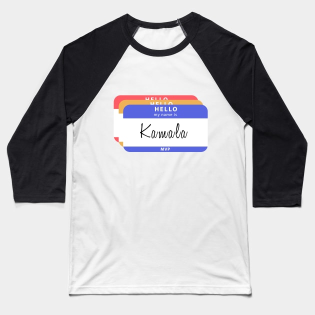 Hello My Name Is Kamala Harris Baseball T-Shirt by Mafi